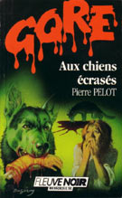 Aux chiens crass de Pierre Pelot